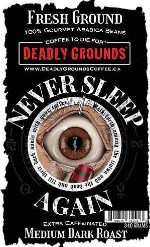 Deadly Grounds - Never Sleep Again - 340 Grams